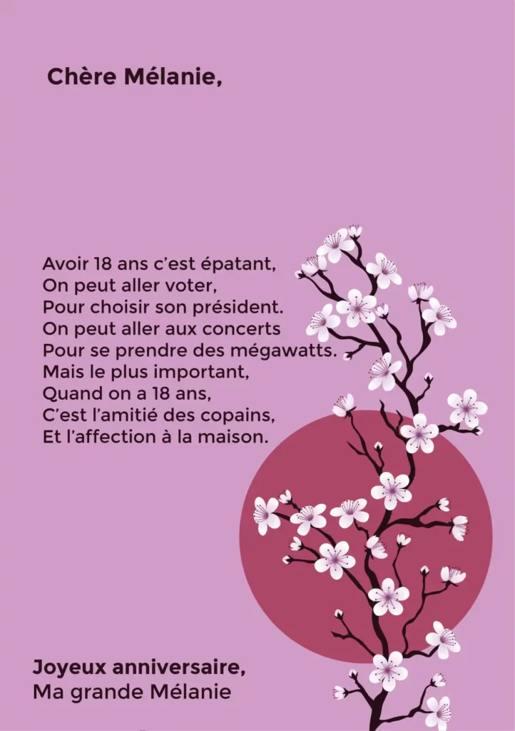 L'image représente une carte d'anniversaire avec un fond violet pastel. Le texte, écrit en français, est centré sur le côté gauche de la carte et commence par "Chère Mélanie," en gras et en noir.

Sur le côté droit de la carte, il y a une illustration d'une branche de cerisier en fleurs. La branche est de couleur brun foncé, et les fleurs sont blanches avec des centres légèrement roses. La branche est partiellement posée contre un grand cercle rose foncé, créant un contraste saisissant avec le fond violet.

Le design global est simple mais élégant, avec une mise en avant des fleurs de cerisier comme symbole de beauté et de croissance.

